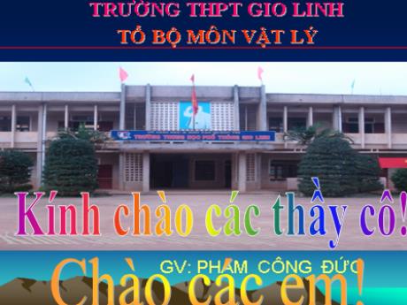 Bài giảng Vật lí 10 - Tiết 2, Bài 2: Chuyển động thẳng đều - Phạm Công Đức
