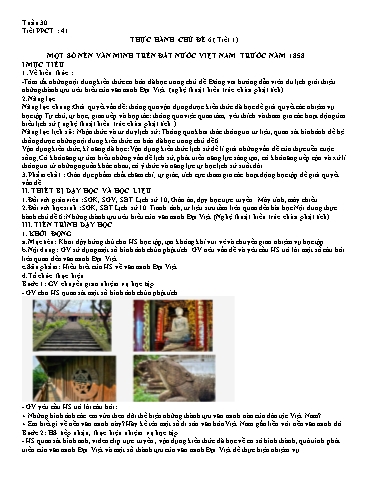 Giáo án Lịch sử 10 (Cánh diều) - Tiết 41, Thực hành Chủ đề 6: Một số nền văn minh trên đất nước Việt Nam trước năm 1858